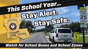 Louisiana State Police urge drivers to use caution in school zones, near school buses